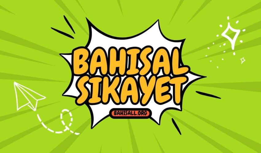 Bahisal Şikayet Var